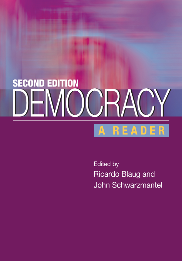 Democracy DEMOCRACY A READER Second Edition Edited by Ricardo Blaug and John - photo 1