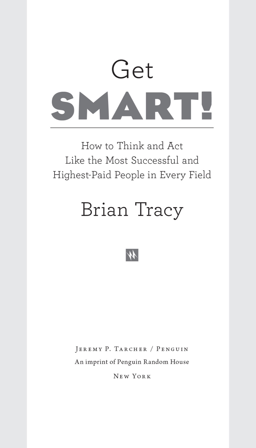 Get Smart How to Think and Act Like the Most Successful and Highest-Paid People in Every Field - image 2