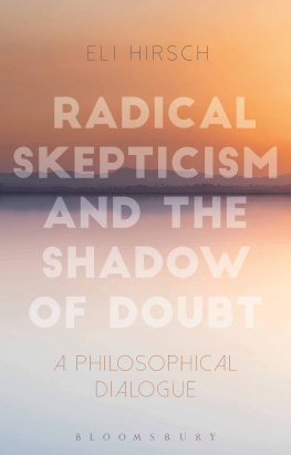 Eli Hirsch Radical Skepticism and the Shadow of Doubt: A Philosophical Dialogue