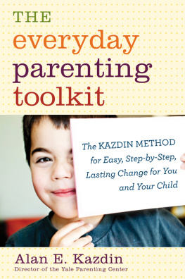 Alan E. Kazdin The Kazdin Method for Parenting the Defiant Child: With No Pills, No Therapy, No Contest of Wills