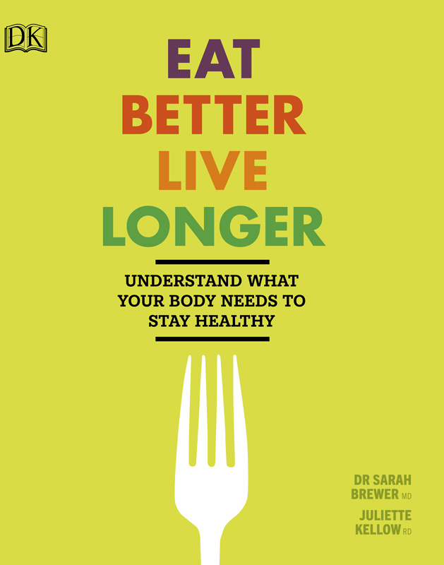 Foreword Eat Better Live Longer is your fad-free food guide for adding extra - photo 1