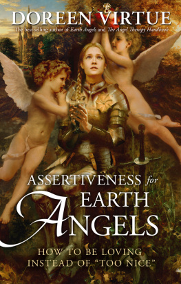 Doreen Virtue - Assertiveness for Earth Angels: How to Be Loving Instead of Too Nice