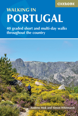 Simon Whitmarsh Walking in Portugal: 40 graded short and multi-day walks throughout the country