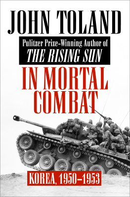 John Toland - In Mortal Combat: Korea, 1950-1953