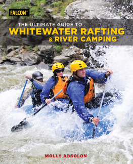 Molly Absolon - The Ultimate Guide to Whitewater Rafting and River Camping
