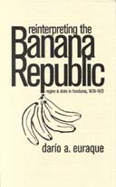 REINTERPRETING THE BANANA REPUBLIC REGION AND STATE IN HONDURAS 1870-1972 - photo 1