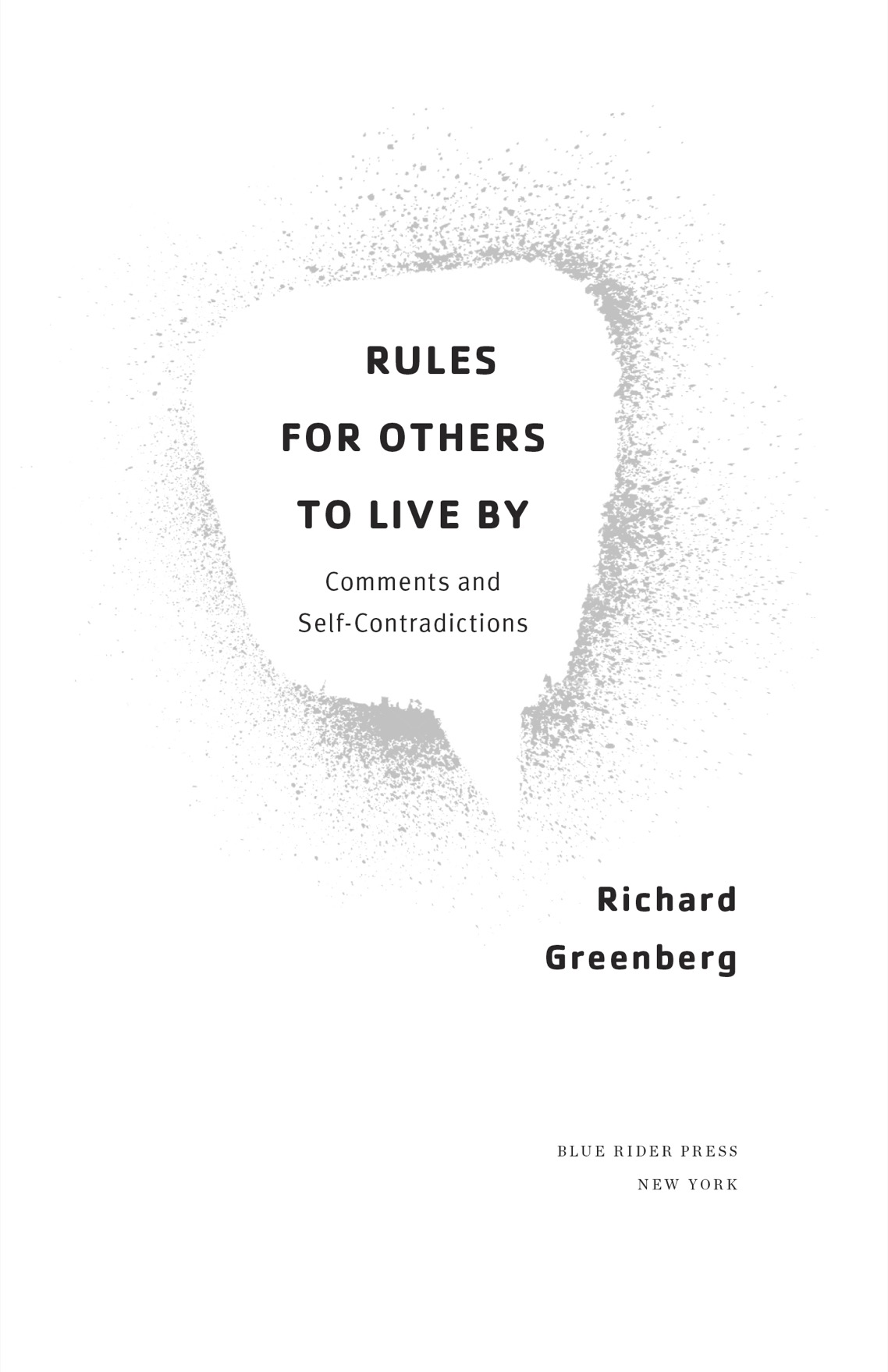 Rules for Others to Live By Comments and Self-Contradictions - image 2