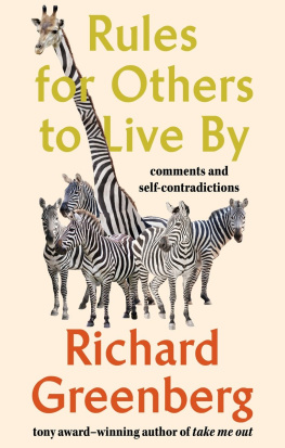 Richard Greenberg Rules for Others to Live By: Comments and Self-Contradictions