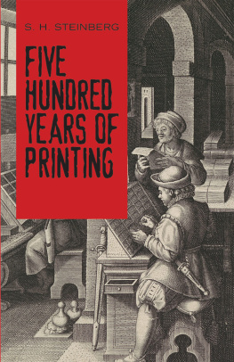 S. H. Steinberg - Five Hundred Years of Printing