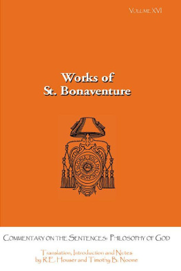 R.E. Houser Bonaventure’s Commentary on the Sentences: Philosophy of God