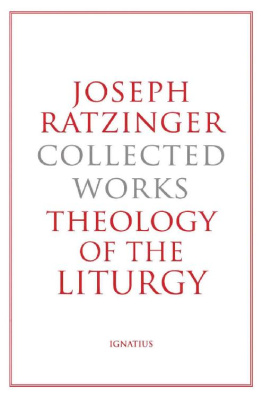 Joseph Ratzinger - Theology of the Liturgy