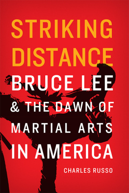 Charles Russo - Striking Distance: Bruce Lee and the Dawn of Martial Arts in America
