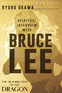 Ryuho Okawa Spiritual Interview with Bruce Lee: The Resurrection of the Dragon