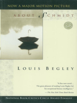 Louis Begley - About Schmidt (Ballantine Readers Circle)