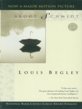 Louis Begley About Schmidt (Ballantine Readers Circle)