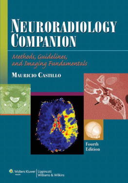 Mauricio Castillo MD - Neuroradiology Companion: Methods, Guidelines, and Imaging Fundamentals