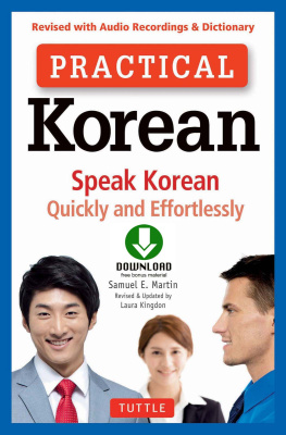 Samuel E. Martin - Practical Korean: Speak Korean Quickly and Effortlessly