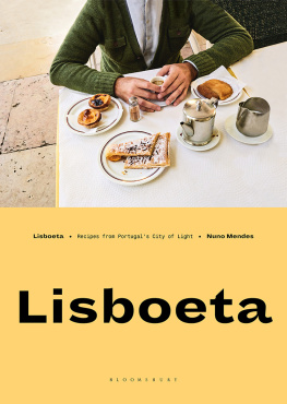 MENDES NUNO - Lisboeta: Recipes from Portugal’s City of Light