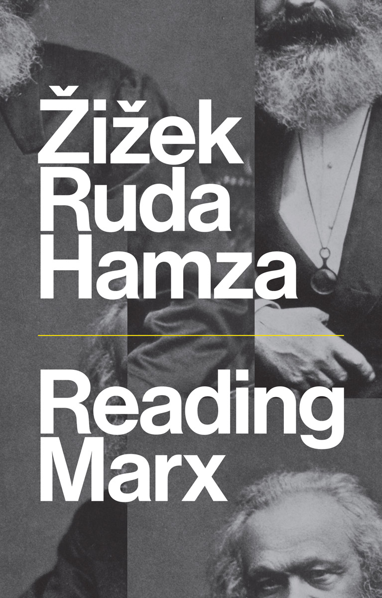 Reading Marx Slavoj iek Frank Ruda and Agon Hamza polity Copyright Slavoj - photo 1