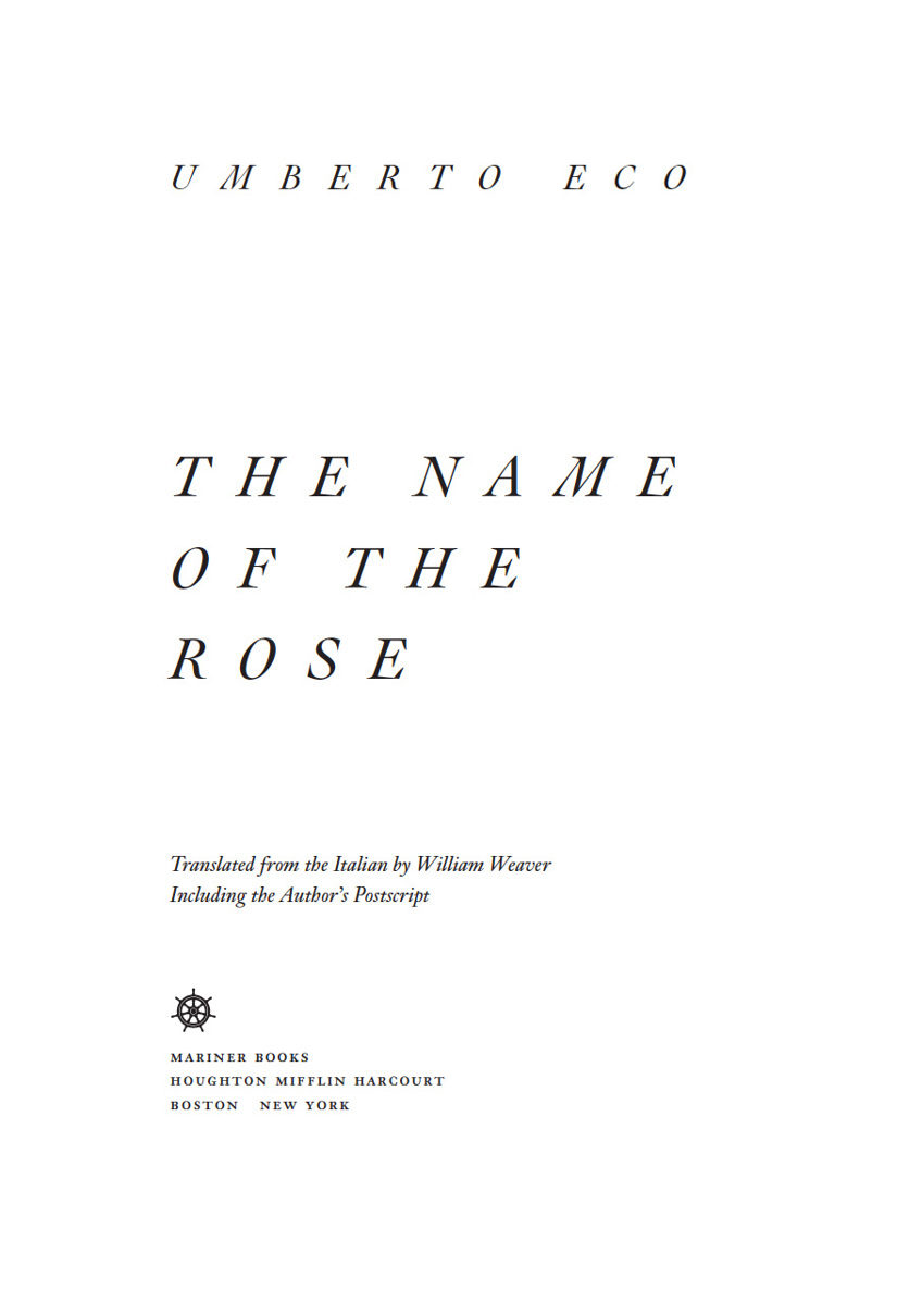 Contents First Mariner Books edition 2014 The Name of the Rose Copyright - photo 1