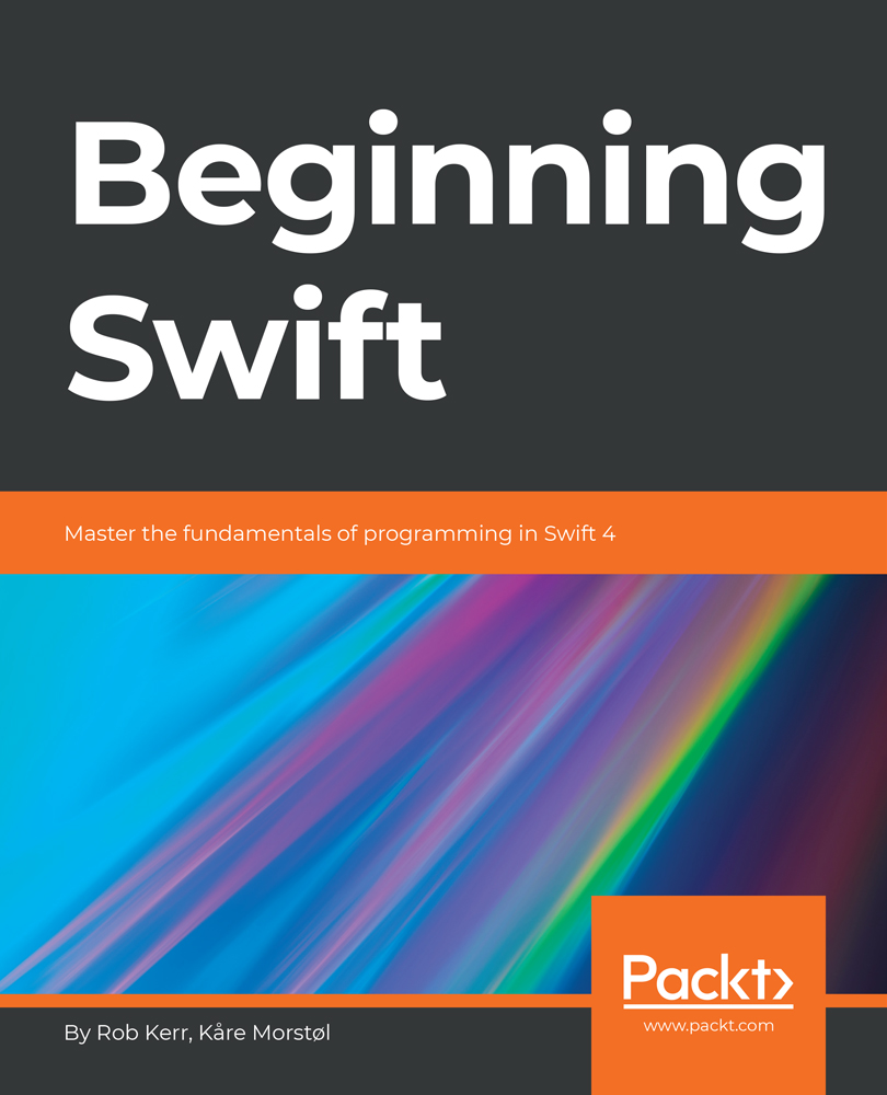 Beginning Swift Beginning Swift Copyright 2018 Packt Publishing All rights - photo 1