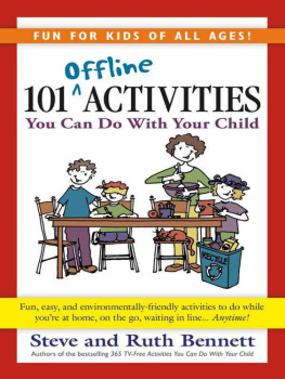 Steve Bennett - 101 Offline Activities You Can Do With Your Child