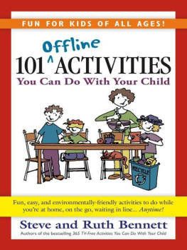 Steve Bennett 101 Offline Activities You Can Do With Your Child