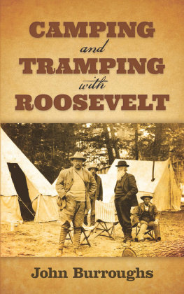 John Burroughs - Camping and Tramping with Roosevelt