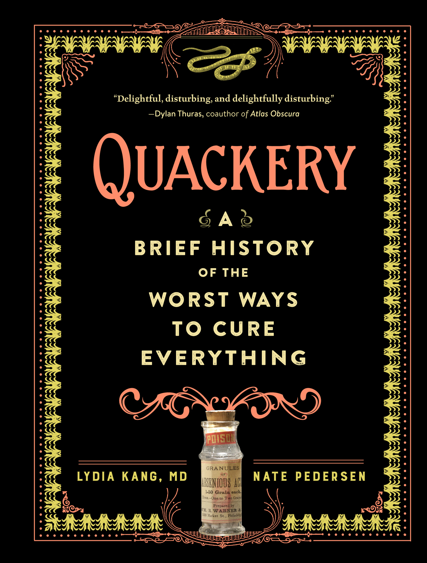 Quackery A Brief History of the Worst Ways to Cure Everything Lydia Kang Md - photo 1