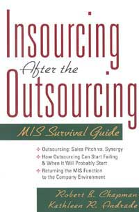 title Insourcing After the Outsourcing MIS Survival Guide author - photo 1