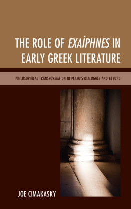 Joseph Cimakasky - The Role of Exaíphnes in Early Greek Literature: Philosophical Transformation in Plato’s Dialogues and Beyond