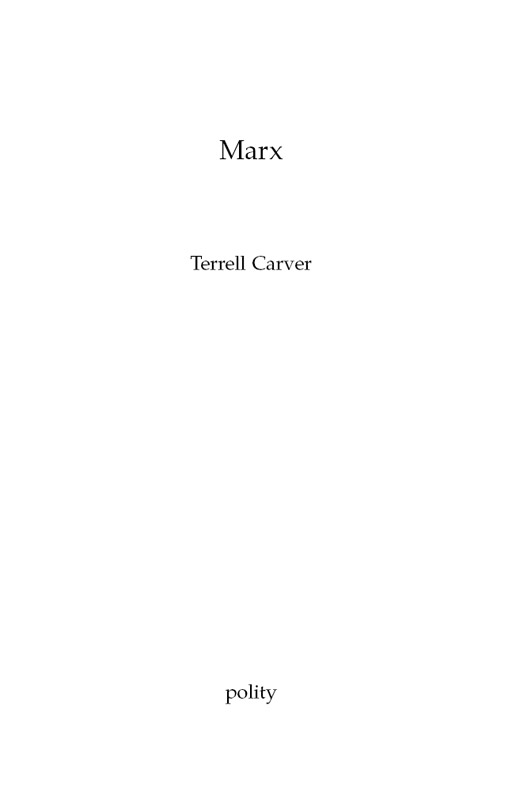 Copyright page Copyright Terrell Carver 2018 The right of Terrell Carver to be - photo 2