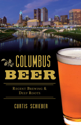 Curtis Schieber Columbus Beer: Recent Brewing and Deep Roots