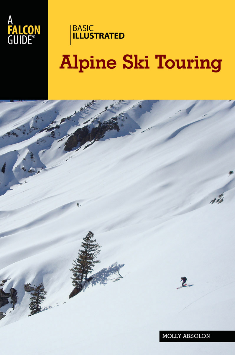 BASIC ILLUSTRATED Alpine Ski Touring An imprint of Rowman Littlefield - photo 1