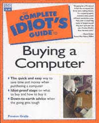 title The Complete Idiots Guide to Buying a Computer author - photo 1