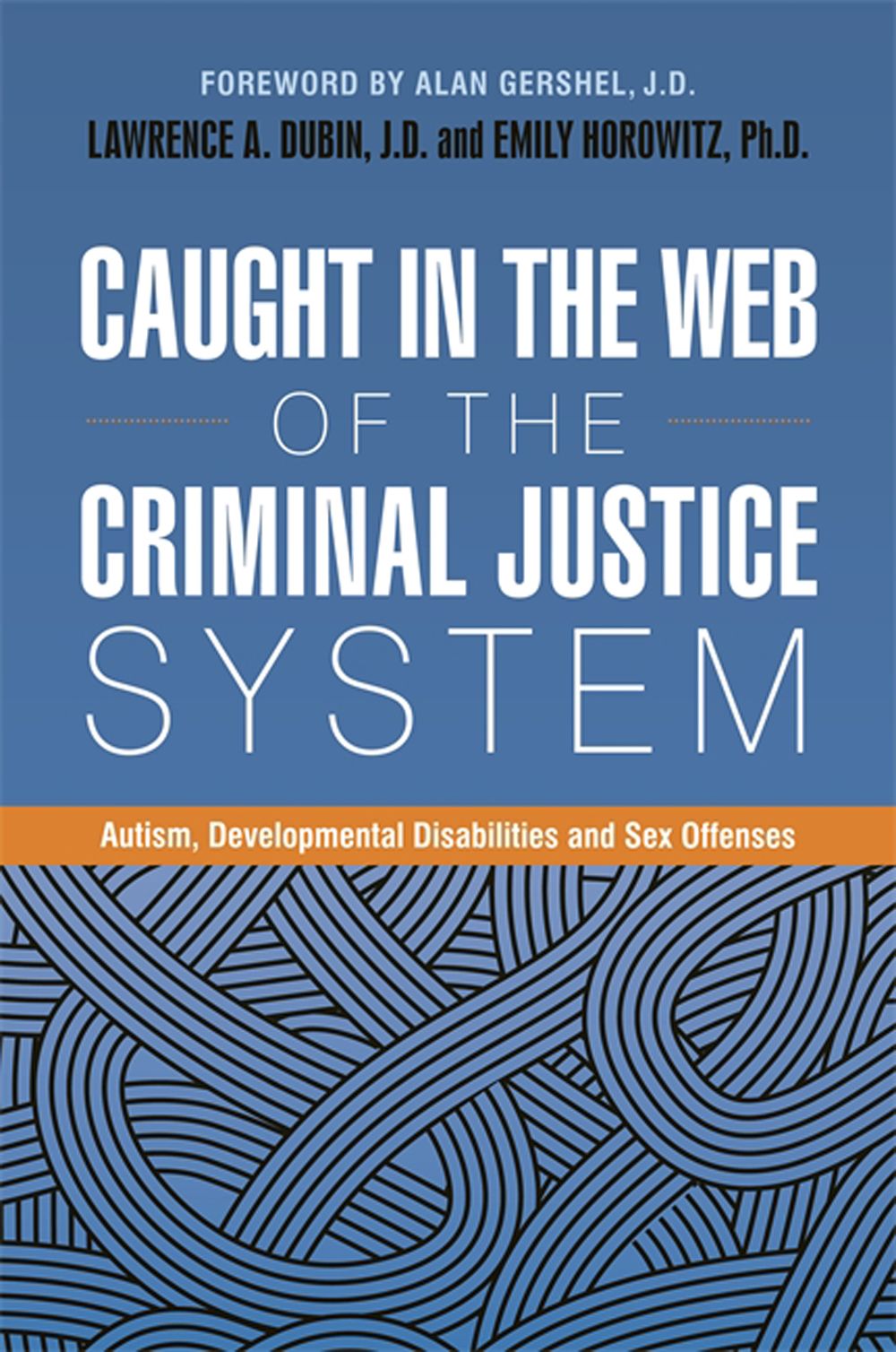 CAUGHT in the WEB of the CRIMINAL JUSTICE SYSTEM Autism Developmental - photo 1