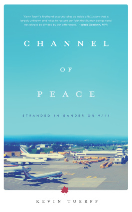 Kevin Tuerff - Channel of Peace: Stranded in Gander