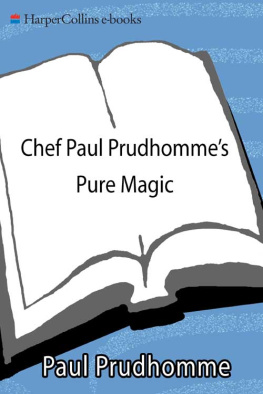 Paul Prudhomme - Chef Paul Prudhomme’s Pure Magic