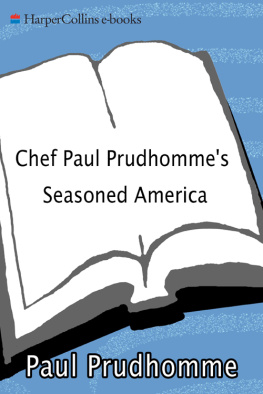 Paul Prudhomme Chef Paul Prudhomme’s Seasoned America