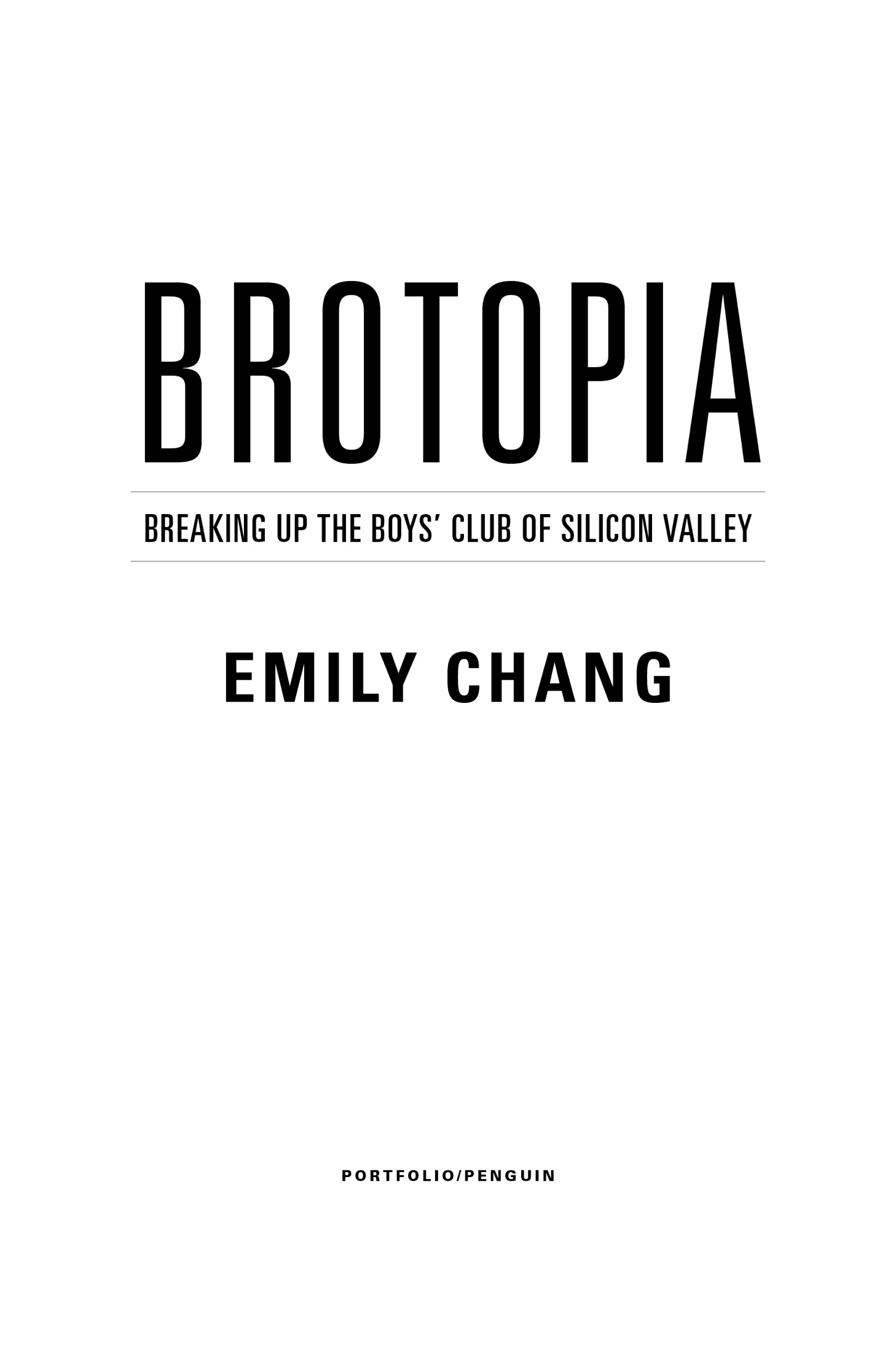 Brotopia Breaking Up the Boys Club of Silicon Valley - image 1