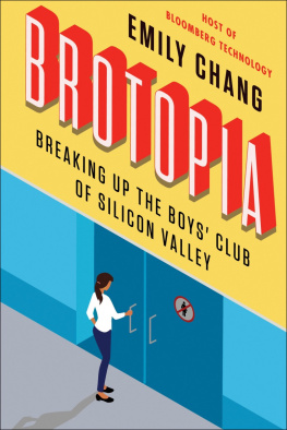 Emily Chang - Brotopia: Breaking Up the Boys’ Club of Silicon Valley