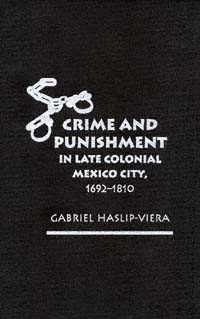 title Crime and Punishment in Late Colonial Mexico City 1692-1810 - photo 1