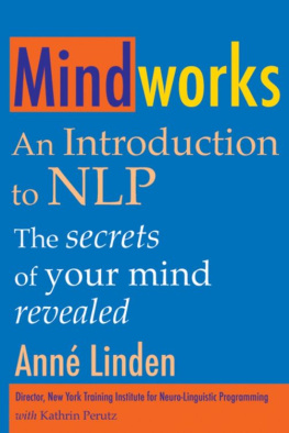 Linden - Mindworks: An Introduction to NLP: The Secrets of Your Mind Revealed