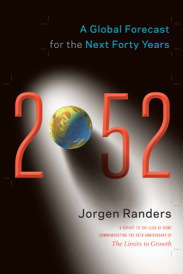 Jorgen Randers - 2052: A Global Forecast for the Next Forty Years