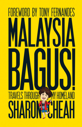 Sharon Cheah - Malaysia Bagus!: Travels From My Homeland