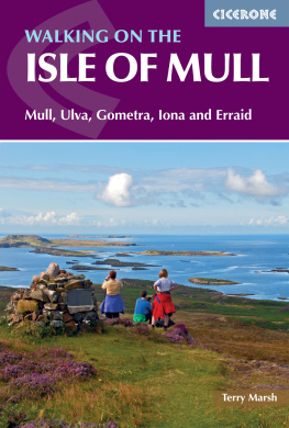 Terry Marsh - The Isle of Mull: Mull, Ulva, Gometra, Iona and Erraid