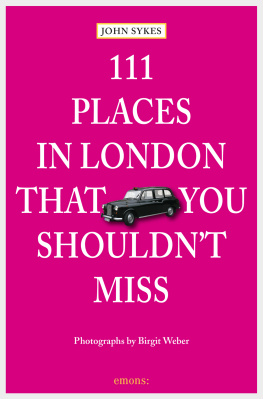 John Sykes - 111 Places in London That You Shouldn’t Miss