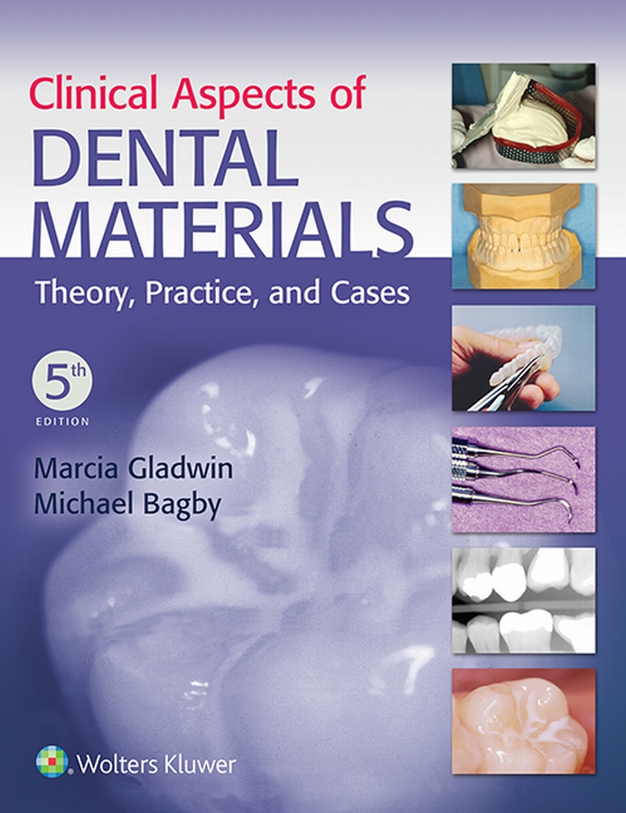 Clinical Aspects of Dental Materials Theory Practice and Cases FIFTH EDITION - photo 1