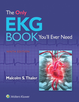 Dr. Malcolm Thaler MD - The Only EKG Book You’ll Ever Need