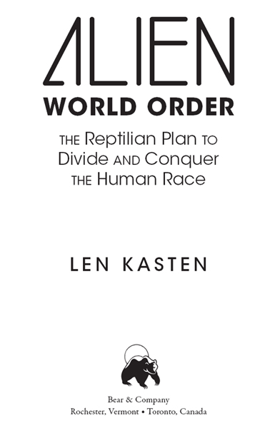 Alien World Order The Reptilian Plan to Divide and Conquer the Human Race - image 2